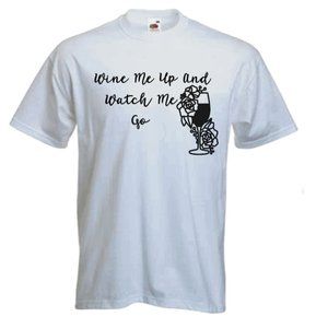 Wine me up and watch me go